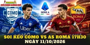 Soi Kèo Como Vs As Roma 17h30 Ngày 11/10/2026