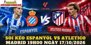Soi kèo Espanyol vs Atletico Madrid 19h00 ngày 17/10/2026